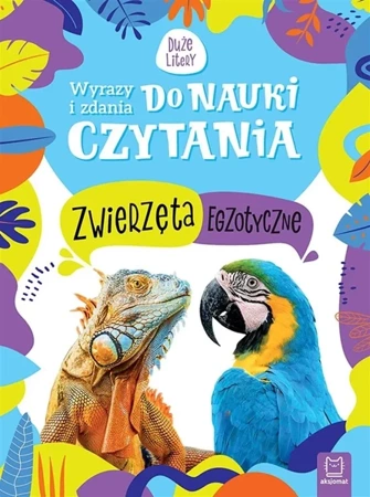 Wyrazy i zdania do nauki czytania. Zwierzęta - Monika Basiejko