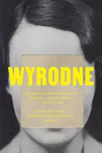 Wyrodne. Opowieść o macierzyństwie i poczuciu winy - Urzaiz Begoña Gómez