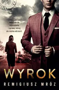 Wyrok Joanna Chyłka Tom 10 - Remigiusz Mróz