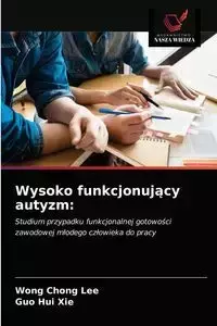 Wysoko funkcjonujący autyzm - Chong Lee Wong