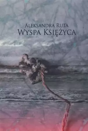 Wyspa księżyca - Aleksandra Ruta