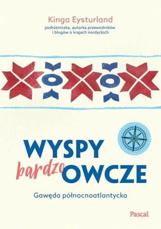 Wyspy (bardzo) Owcze. Gawęda północnoatlantycka - Kinga Antonina Eysturland