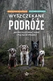 Wyszczekane podróże - Piotr Miklaszewski, Magdalena Wilczewska