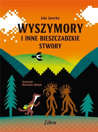 Wyszymory i inne bieszczadzkie stwory - Jola Jarecka