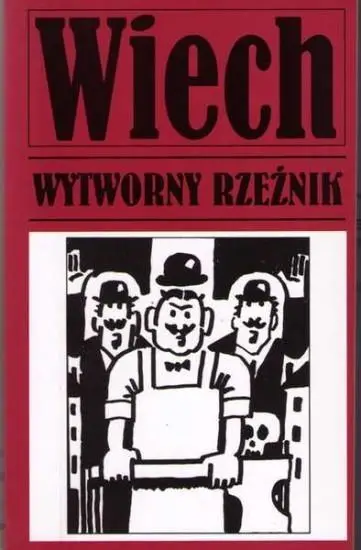 Wytworny rzeźnik - Stefan Wiech Wiechecki