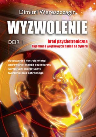 Wyzwolenie. Deir I. Broń psychotroniczna - Wereszczagin Dimitri