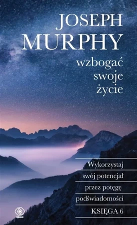 Wzbogać swoje życie - Joseph Murphy