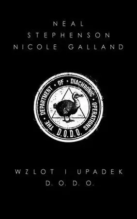 Wzlot i upadek D.O.D.O. - Neal Stephenson, Nicole Galland