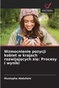 Wzmocnienie pozycji kobiet w krajach rozwijających się - Abdullahi Mustapha