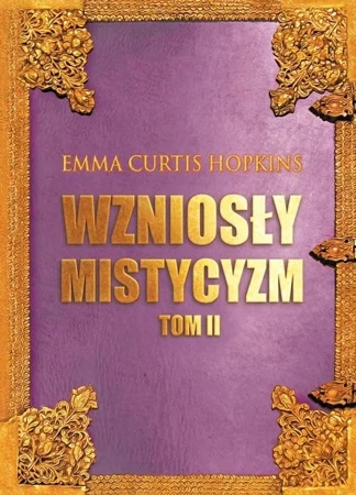 Wzniosły mistycyzm T.2 - Emma Curtis Hopkins