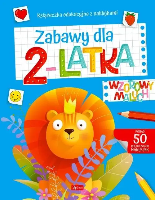 Wzorowy maluch. Zabawy dla 2-latka - praca zbiorowa