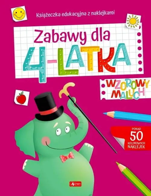 Wzorowy maluch. Zabawy dla 4-latka - praca zbiorowa