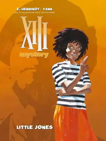 XIII Mystery T.3 Little Jones - Yann, Eric Henninot