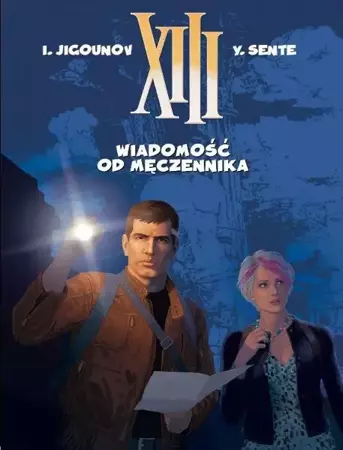 XIII T.23 Wiadomość od Męczennika - Yves Sente, Youri Jigounov