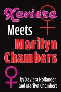 Xaviera Meets Marilyn Chambers - Hollander Xaviera