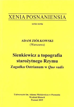 Xenia Posnaniensia. Sienkiewicz a topografia.... - Adam Ziółkowski