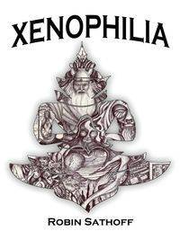 Xenophilia - Robin Sathoff