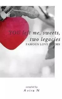 YOU left me, sweets, two legacies - N Avira