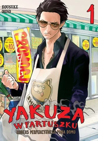 Yakuza w fartuszku. Kodeks perfekcyjnego pana domu. Tom 1 - Kosuke Ono