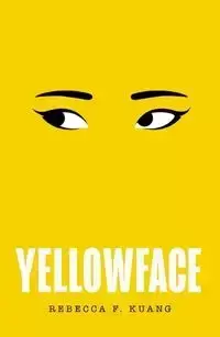 Yellowface - Rebecca F. Kuang