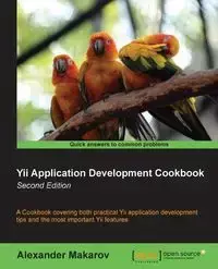 Yii Application Development Cookbook (2nd Edition) - Alexander Makarov