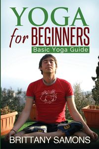 Yoga for Beginners - Brittany Samons