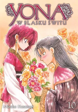 Yona w blasku świtu. Tom 10 - Mizuho Kusanagi