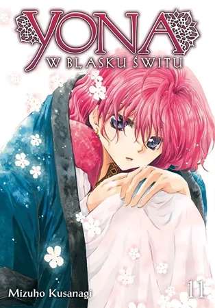 Yona w blasku świtu. Tom 11 - Mizuho Kusanagi