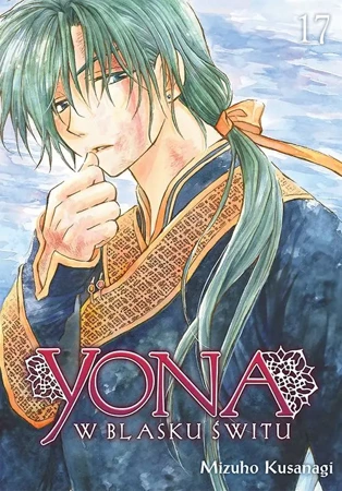 Yona w blasku świtu. Tom 17 - Mizuho Kusanagi