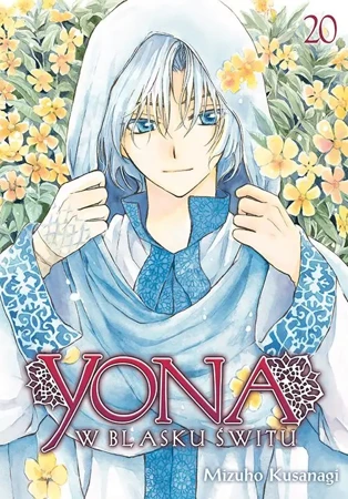 Yona w blasku świtu. Tom 20 - Mizuho Kusanagi