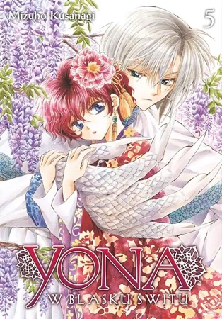 Yona w blasku świtu. Tom 5 - Mizuho Kusanagi