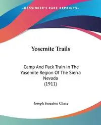 Yosemite Trails - Chase Joseph Smeaton