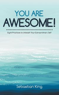 You Are Awesome! - King Sebastian