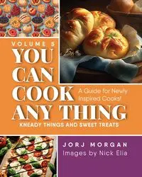 You Can Cook Any Thing - Morgan Jorj