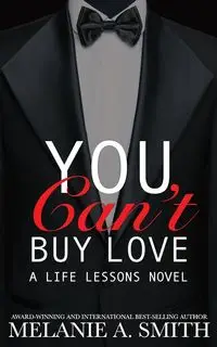 You Can't Buy Love - Melanie A. Smith