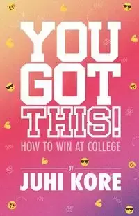 You Got This! - Kore Juhi