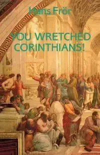 You Wretched Corinthians - Hans Fror