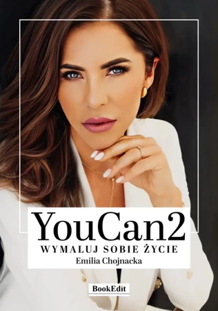 YouCan2. Wymaluj sobie życie - Emilia Chojnacka