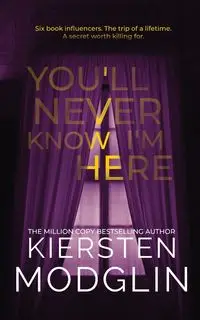 You'll Never Know I'm Here - Kiersten Modglin