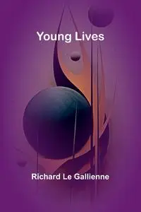 Young Lives - Le Richard Gallienne