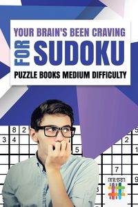 Your Brain's Been Craving for Sudoku | Puzzle Books Medium Difficulty - Senor Sudoku