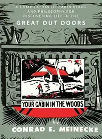 Your Cabin in the Woods - Conrad Meinecke