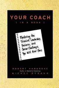 Your Coach (in a Book) - Robert Hargrove