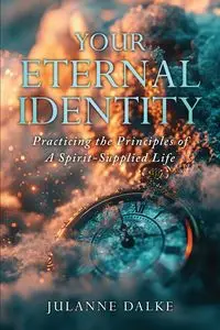 Your Eternal Identity - Dalke Julanne