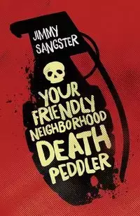 Your Friendly Neighborhood Death Peddler - Jimmy Sangster