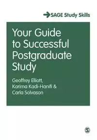 Your Guide to Successful Postgraduate Study - Elliott Geoffrey C