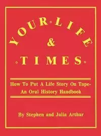 Your Life & Times - Arthur Stephen