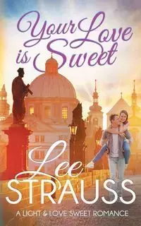 Your Love is Sweet - Lee Strauss