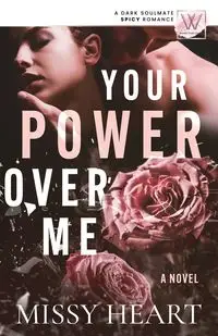 Your Power Over Me - Missy Heart