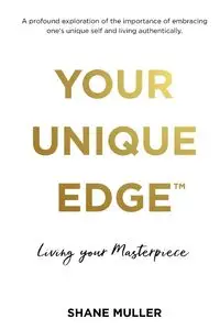 Your Unique Edge™ - Shane Muller